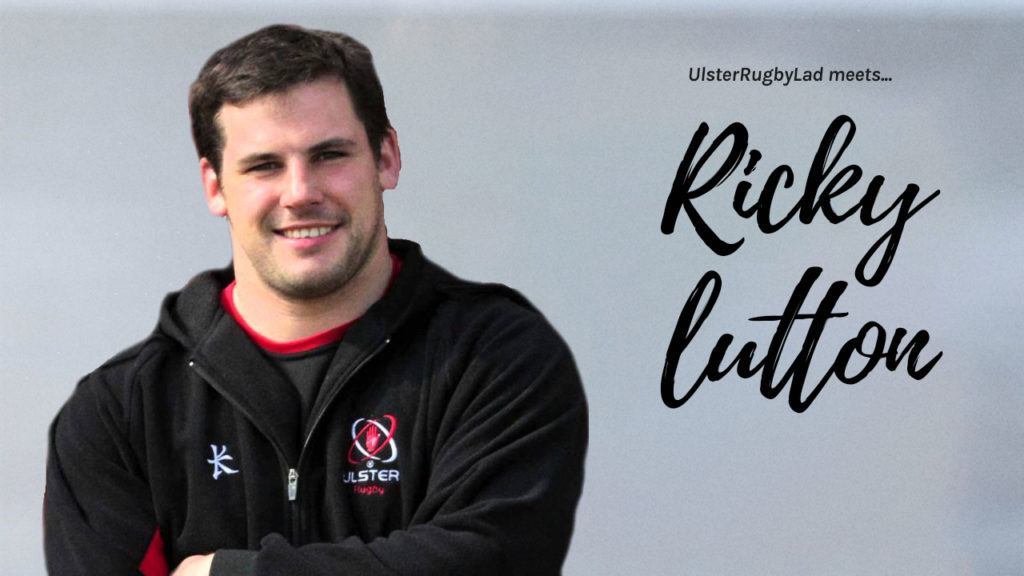 Ulster Rugby Lad meets… Ricky Lutton